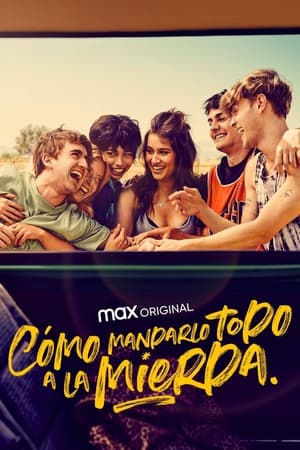Cómo mandarlo todo a la mierda temporada 1